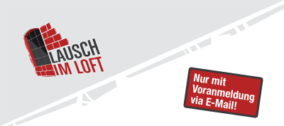 Kreativgemeinschaft Sektor M präsentiert Lausch im Loft