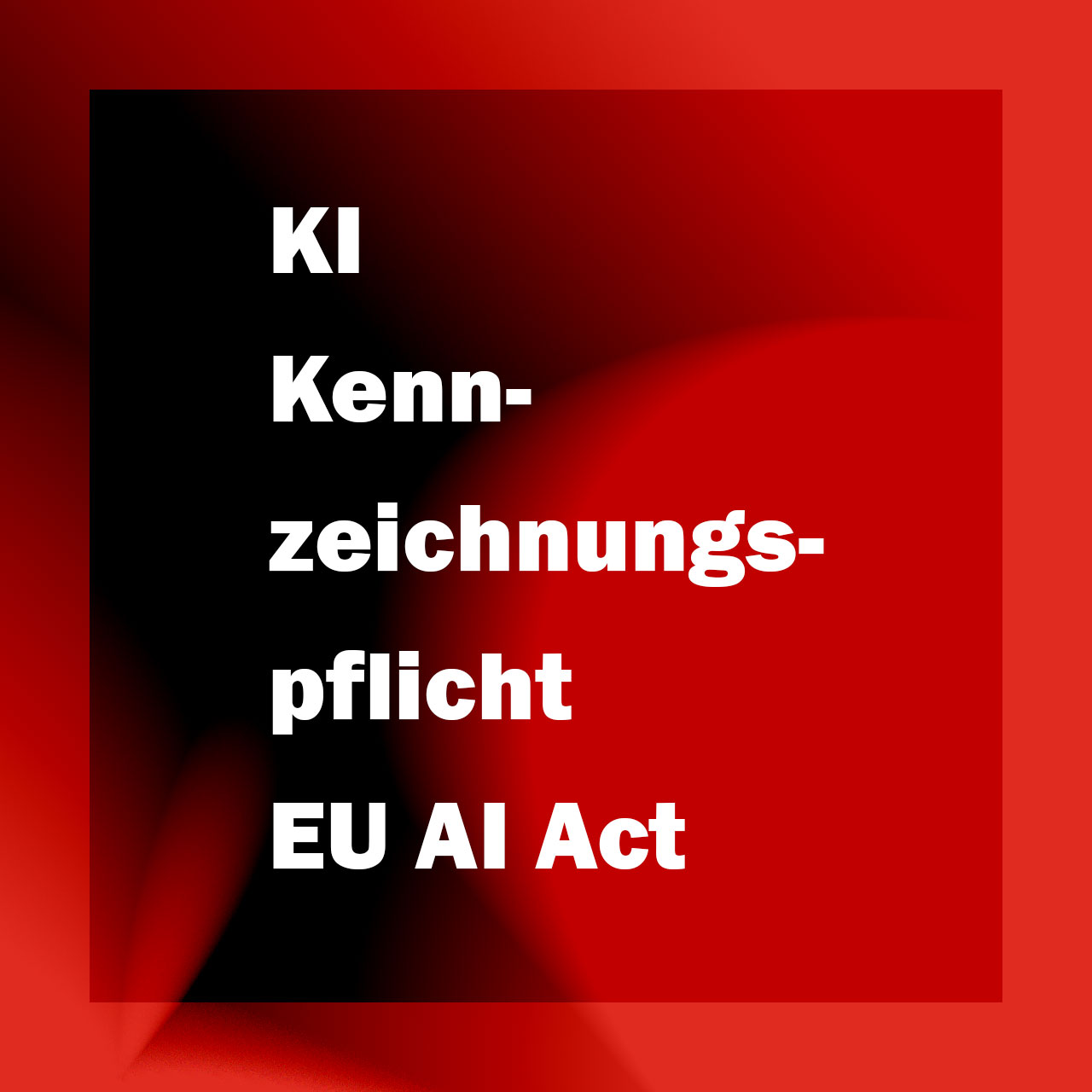 Grafik Content-Marketing: Kennzeichnungspflicht für KI-generierte Inhalte nach EU AI Act